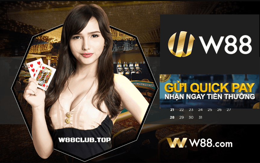 Nạp gửi tiền vào W88 - Hình thức Quick Pay