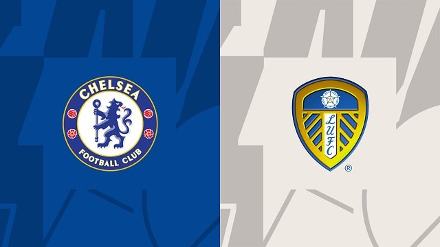 Soi kèo bóng đá trận Chelsea vs Leeds, 04/03/2023 – Ngoại hạng Anh soi keo bong da tran chelsea vs leeds, 04/03/2023 – ngoai hang anh