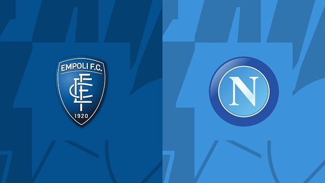 soi keo bong da tran empoli vs napoli, 26/02/2023 – vdqg y [serie a]