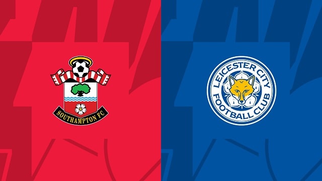 Soi kèo bóng đá trận Southampton vs Leicester, 05/03/2023 – Ngoại hạng Anh soi keo bong da tran southampton vs leicester, 05/03/2023 – ngoai hang anh