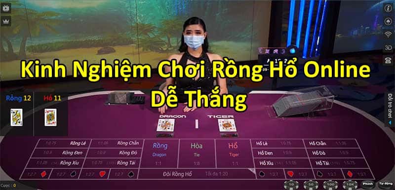 Những kinh nghiệm chơi Rồng Hổ cần biết để thực sự kiếm được tiền Nhung kinh nghiem choi Rong Ho can biet de thuc su kiem duoc tien