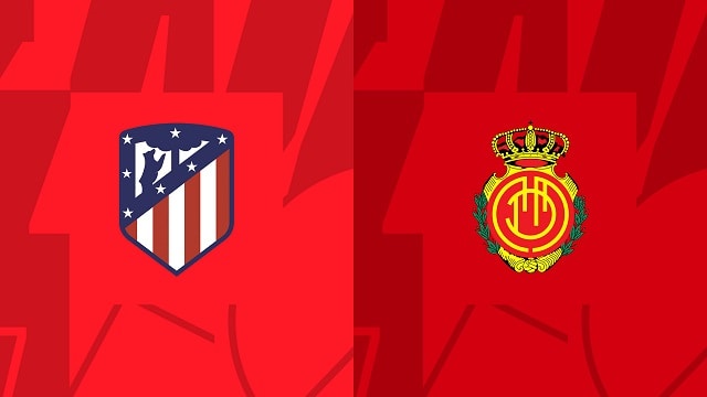 Soi kèo bóng đá trận Atl. Madrid vs Mallorca, 27/04/2023 – Giải VĐQG Tây Ban Nha soi keo bong da tran atl. madrid vs mallorca, 27/04/2023 – giai vdqg tay ban nha