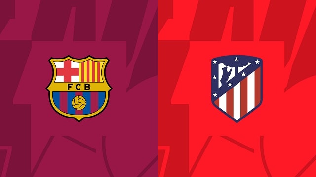 Soi kèo bóng đá trận Barcelona vs Atl. Madrid, 23/04/2023 – Giải VĐQG Tây Ban Nha soi keo bong da tran barcelona vs atl. madrid, 23/04/2023 – giai vdqg tay ban nha