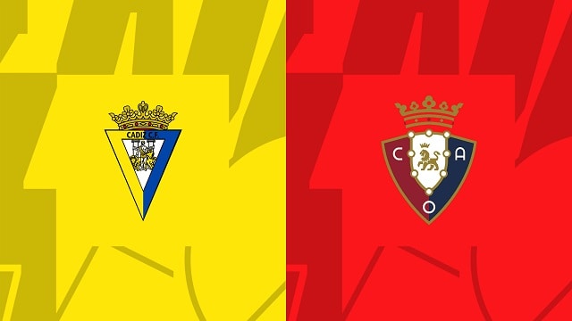 soi keo bong da tran cadiz cf vs osasuna, 26/04/2023 – giai vdqg tay ban nha