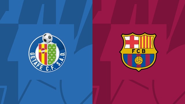 soi keo bong da tran getafe vs barcelona, 16/04/2023 – giai vdqg tay ban nha