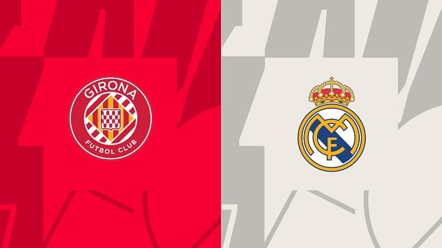 soi keo bong da tran girona vs real madrid, 26/04/2023 – giai vdqg tay ban nha