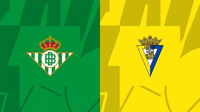 soi keo bong da tran real betis vs cadiz, 09/04/2023 – giai vdqg tay ban nha
