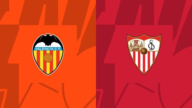 soi keo bong da tran valencia vs sevilla, 17/04/2023 – giai vdqg tay ban nha