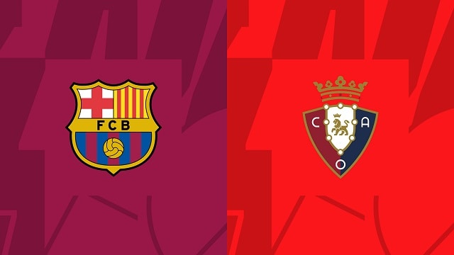 soi keo bong da tran barcelona vs osasuna, 03/05/2023 – giai vdqg tay ban nha