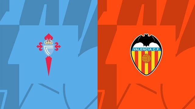soi keo bong da tran celta vigo vs valencia, 14/05/2023 – giai vdqg tay ban nha