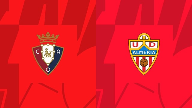 soi keo bong da tran osasuna vs almeria, 13/05/2023 – giai vdqg tay ban nha