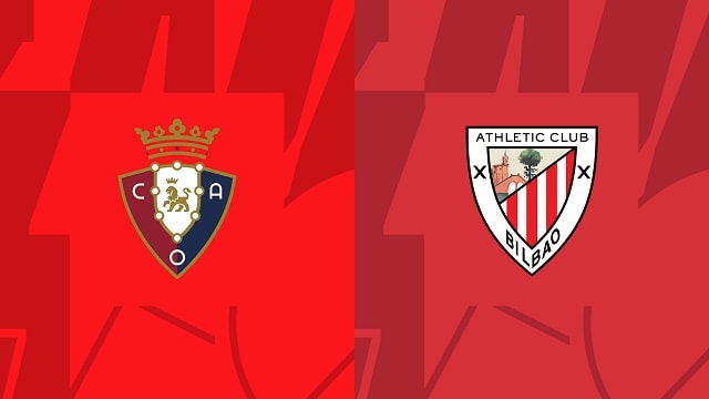 Soi kèo bóng đá trận Osasuna vs Ath Bilbao, 26/05/2023 – Giải VĐQG Tây Ban Nha soi keo bong da tran osasuna vs ath bilbao, 26/05/2023 – giai vdqg tay ban nha