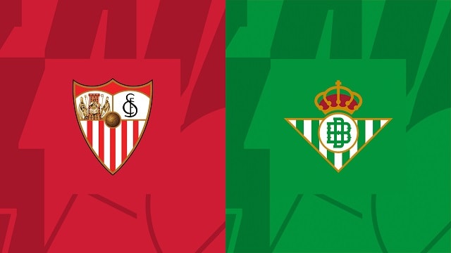 soi keo bong da tran sevilla vs betis, 22/05/2023 – giai vdqg tay ban nha