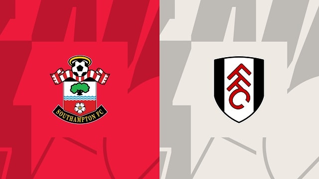 Soi kèo bóng đá trận Southampton vs Fulham, 13/05/2023 – Ngoại Hạng Anh soi keo bong da tran southampton vs fulham, 13/05/2023 – ngoai hang anh