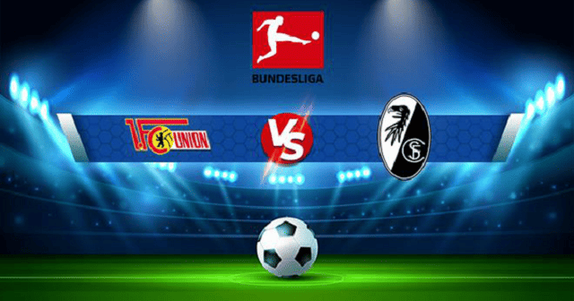 Soi kèo bóng đá trận Union Berlin vs Freiburg, 13/05/2023 – Giải VĐQG Đức soi keo bong da tran union berlin vs freiburg, 13/05/2023 – giai vdqg duc