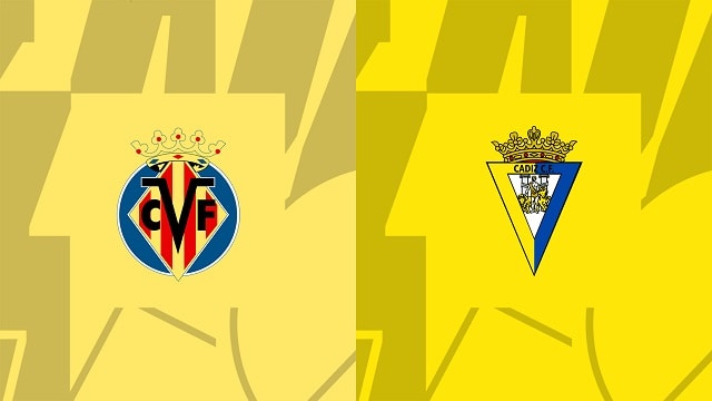 soi keo bong da tran villarreal vs cadiz cf, 25/05/2023 – giai vdqg tay ban nha