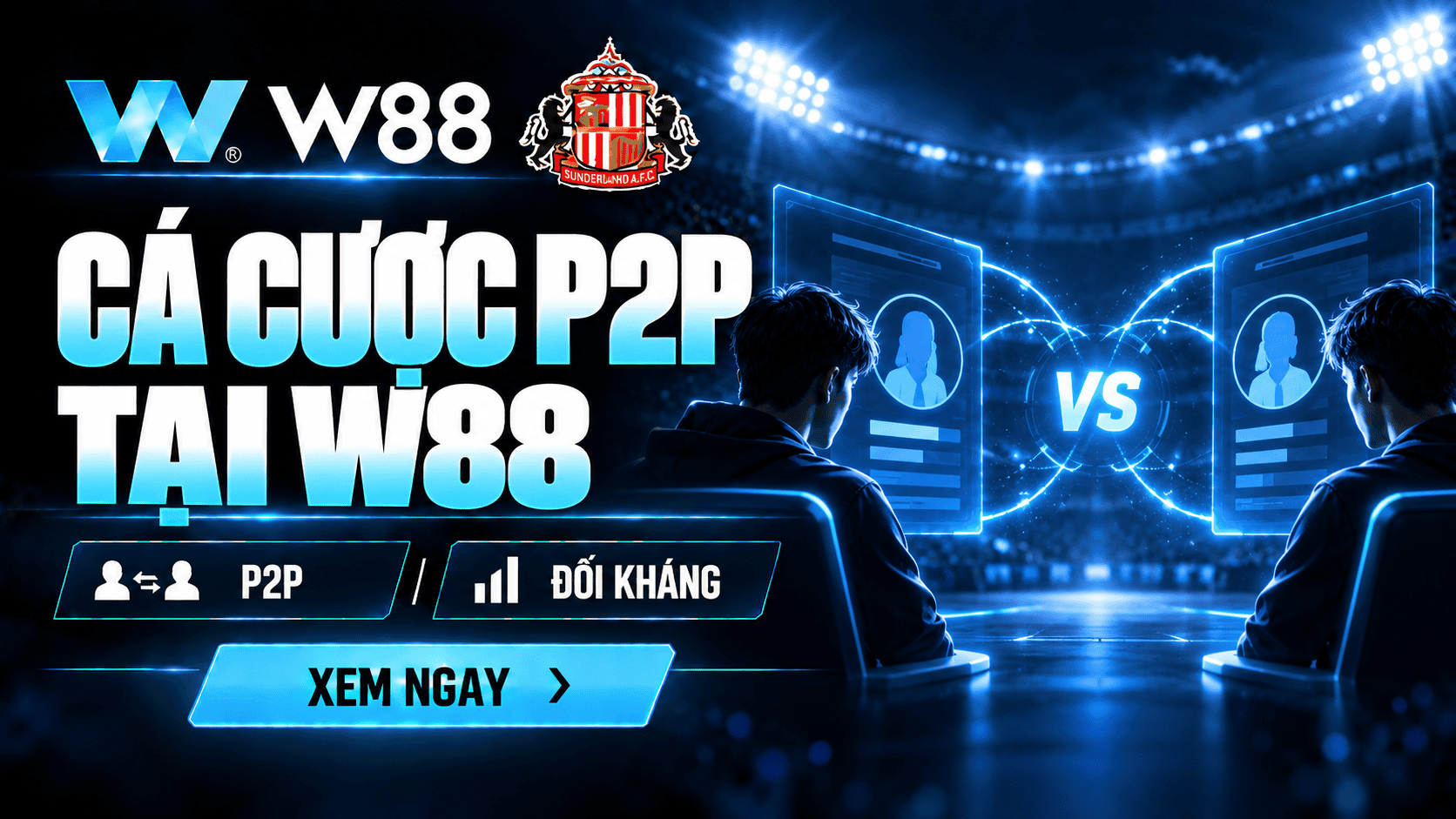 P2P W88 - Game cược mới mẻ, đối kháng đầy hấp dẫn P2P W88 - Game cược mới mẻ, đối kháng đầy hấp dẫn