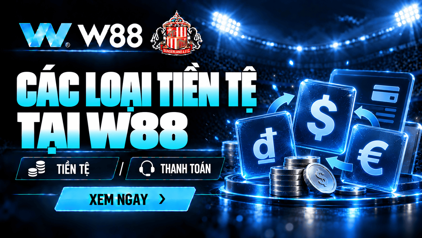 Các loại tiền tệ tại W88 Các loại tiền tệ tại W88