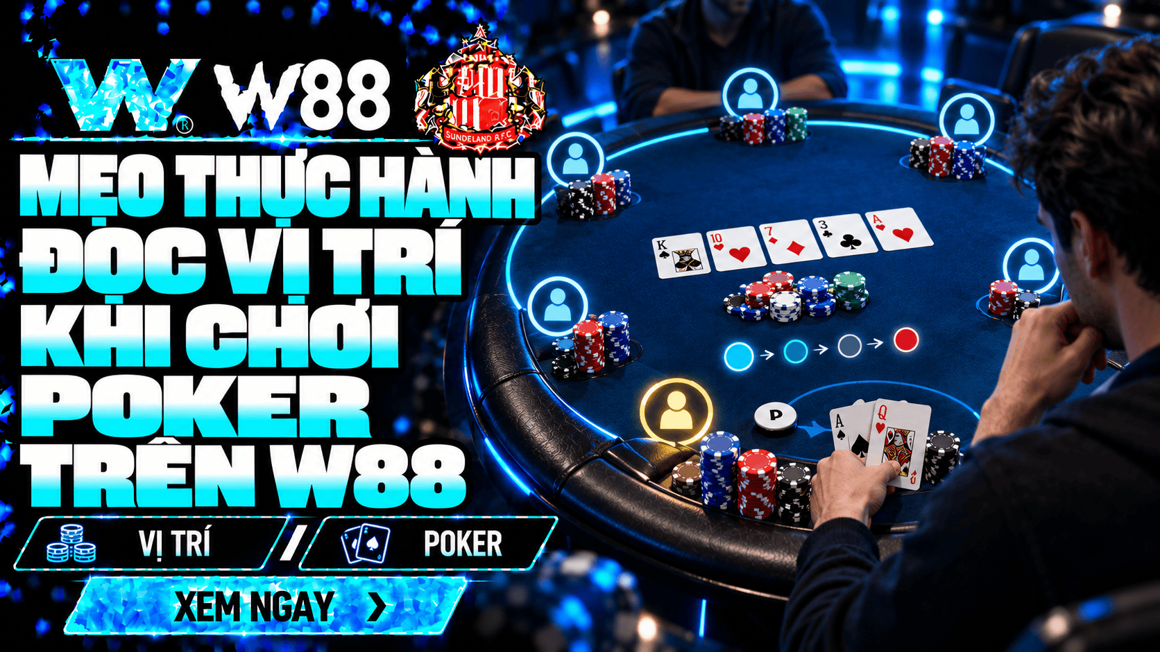 Mẹo thực hành đọc vị trí khi chơi Poker trên W88 Mẹo thực hành đọc vị trí khi chơi Poker trên W88