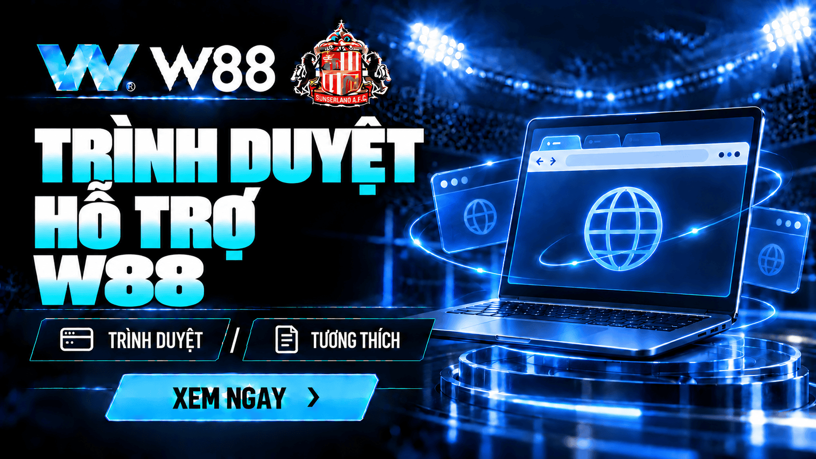 Trình duyệt hỗ trợ W88 Trình duyệt hỗ trợ W88